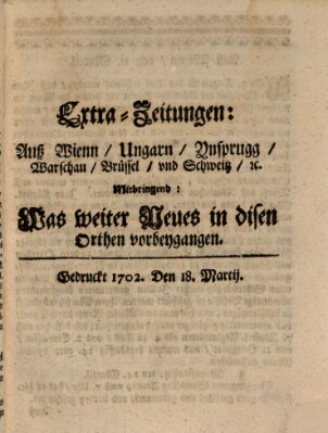 Mercurii Relation, oder wochentliche Ordinari Zeitungen von underschidlichen Orthen (Süddeutsche Presse) Samstag 18. März 1702