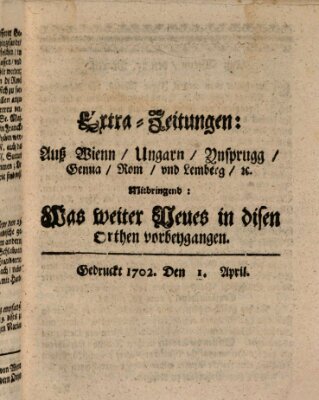 Mercurii Relation, oder wochentliche Ordinari Zeitungen von underschidlichen Orthen (Süddeutsche Presse) Samstag 1. April 1702