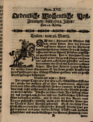 Ordentliche wochentliche Post-Zeitungen Samstag 22. April 1702