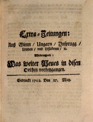 Mercurii Relation, oder wochentliche Ordinari Zeitungen von underschidlichen Orthen (Süddeutsche Presse) Samstag 27. Mai 1702