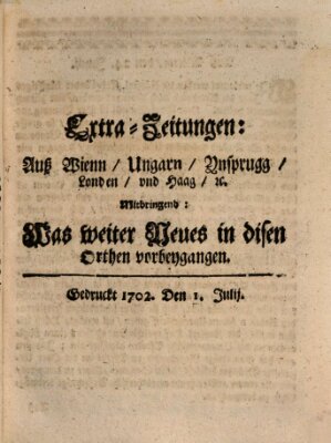 Mercurii Relation, oder wochentliche Ordinari Zeitungen von underschidlichen Orthen (Süddeutsche Presse) Samstag 1. Juli 1702