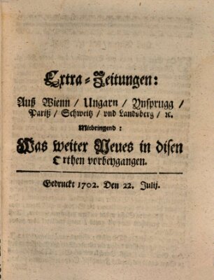 Mercurii Relation, oder wochentliche Ordinari Zeitungen von underschidlichen Orthen (Süddeutsche Presse) Saturday 22. July 1702