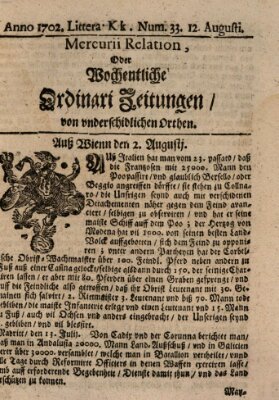 Mercurii Relation, oder wochentliche Ordinari Zeitungen von underschidlichen Orthen (Süddeutsche Presse) Samstag 12. August 1702