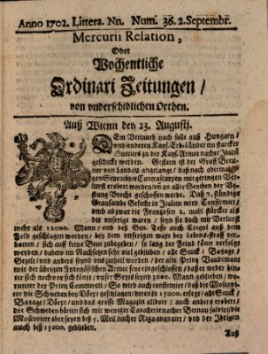 Mercurii Relation, oder wochentliche Ordinari Zeitungen von underschidlichen Orthen (Süddeutsche Presse) Samstag 2. September 1702