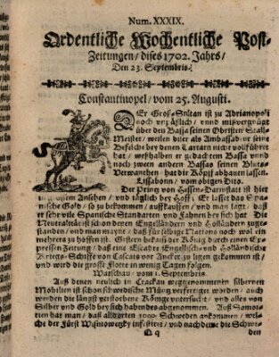 Ordentliche wochentliche Post-Zeitungen Samstag 23. September 1702