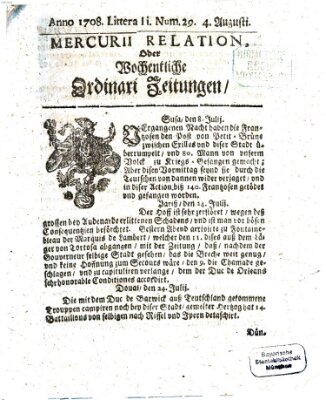 Mercurii Relation, oder wochentliche Ordinari Zeitungen von underschidlichen Orthen (Süddeutsche Presse) Samstag 4. August 1708