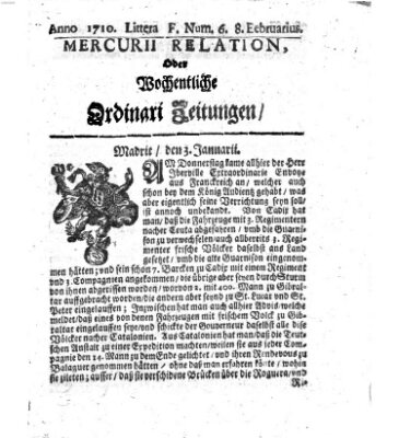 Mercurii Relation, oder wochentliche Ordinari Zeitungen von underschidlichen Orthen (Süddeutsche Presse) Samstag 8. Februar 1710