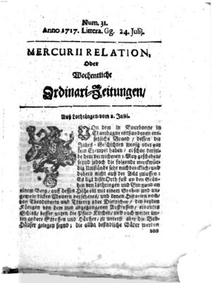 Mercurii Relation, oder wochentliche Ordinari Zeitungen von underschidlichen Orthen (Süddeutsche Presse) Samstag 24. Juli 1717