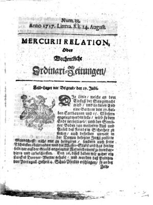 Mercurii Relation, oder wochentliche Ordinari Zeitungen von underschidlichen Orthen (Süddeutsche Presse) Samstag 14. August 1717