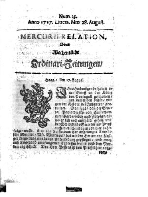 Mercurii Relation, oder wochentliche Ordinari Zeitungen von underschidlichen Orthen (Süddeutsche Presse) Samstag 28. August 1717