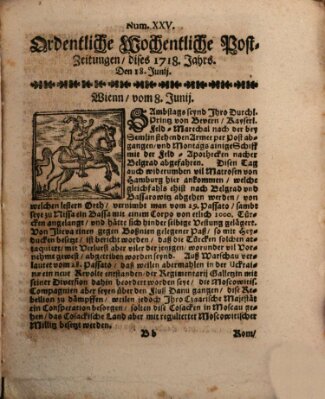 Ordentliche wochentliche Post-Zeitungen Samstag 18. Juni 1718