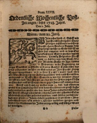 Ordentliche wochentliche Post-Zeitungen Samstag 2. Juli 1718