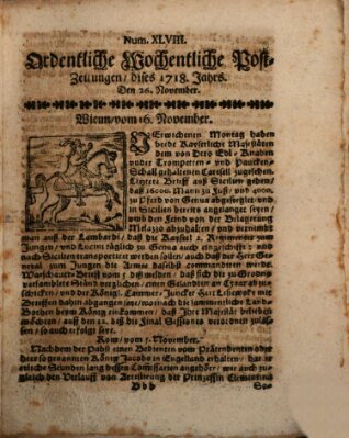 Ordentliche wochentliche Post-Zeitungen Samstag 26. November 1718