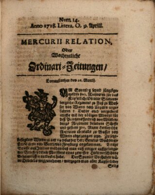 Mercurii Relation, oder wochentliche Ordinari Zeitungen von underschidlichen Orthen (Süddeutsche Presse) Samstag 9. April 1718