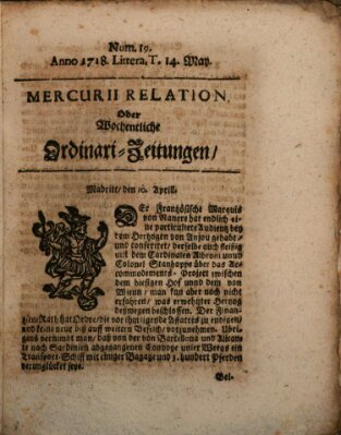 Mercurii Relation, oder wochentliche Ordinari Zeitungen von underschidlichen Orthen (Süddeutsche Presse) Samstag 14. Mai 1718