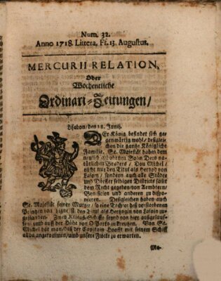 Mercurii Relation, oder wochentliche Ordinari Zeitungen von underschidlichen Orthen (Süddeutsche Presse) Samstag 13. August 1718