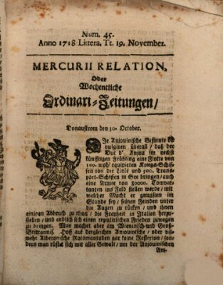 Mercurii Relation, oder wochentliche Ordinari Zeitungen von underschidlichen Orthen (Süddeutsche Presse) Samstag 19. November 1718