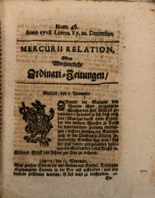 Mercurii Relation, oder wochentliche Ordinari Zeitungen von underschidlichen Orthen (Süddeutsche Presse) Samstag 10. Dezember 1718