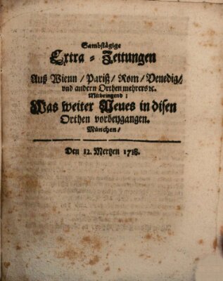 Mercurii Relation, oder wochentliche Ordinari Zeitungen von underschidlichen Orthen (Süddeutsche Presse) Samstag 12. März 1718