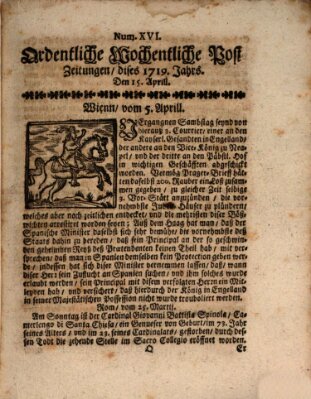 Ordentliche wochentliche Post-Zeitungen Samstag 15. April 1719