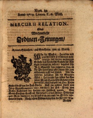 Mercurii Relation, oder wochentliche Ordinari Zeitungen von underschidlichen Orthen (Süddeutsche Presse) Samstag 6. Mai 1719