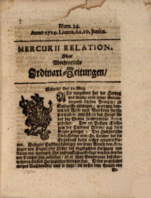 Mercurii Relation, oder wochentliche Ordinari Zeitungen von underschidlichen Orthen (Süddeutsche Presse) Samstag 10. Juni 1719