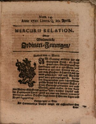 Mercurii Relation, oder wochentliche Ordinari Zeitungen von underschidlichen Orthen (Süddeutsche Presse) Samstag 20. April 1720