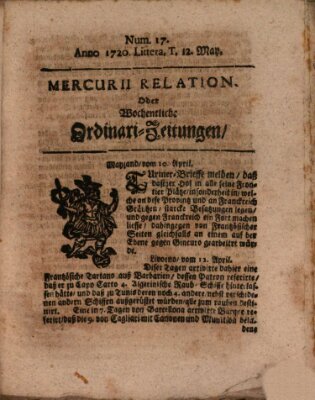 Mercurii Relation, oder wochentliche Ordinari Zeitungen von underschidlichen Orthen (Süddeutsche Presse) Sonntag 12. Mai 1720