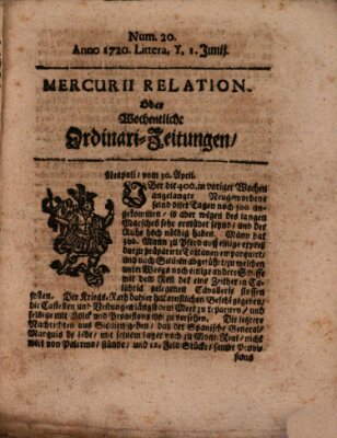 Mercurii Relation, oder wochentliche Ordinari Zeitungen von underschidlichen Orthen (Süddeutsche Presse) Samstag 1. Juni 1720