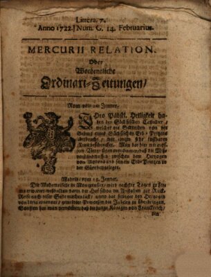 Mercurii Relation, oder wochentliche Ordinari Zeitungen von underschidlichen Orthen (Süddeutsche Presse) Samstag 14. Februar 1722