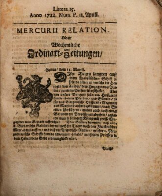 Mercurii Relation, oder wochentliche Ordinari Zeitungen von underschidlichen Orthen (Süddeutsche Presse) Samstag 11. April 1722