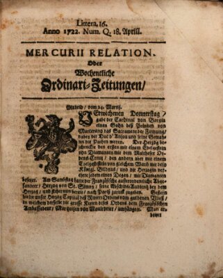 Mercurii Relation, oder wochentliche Ordinari Zeitungen von underschidlichen Orthen (Süddeutsche Presse) Samstag 18. April 1722