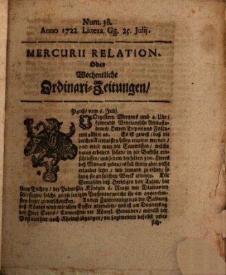 Mercurii Relation, oder wochentliche Ordinari Zeitungen von underschidlichen Orthen (Süddeutsche Presse) Samstag 25. Juli 1722