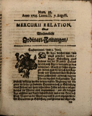 Mercurii Relation, oder wochentliche Ordinari Zeitungen von underschidlichen Orthen (Süddeutsche Presse) Samstag 7. August 1723