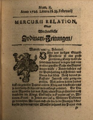 Mercurii Relation, oder wochentliche Ordinari Zeitungen von underschidlichen Orthen (Süddeutsche Presse) Samstag 23. Februar 1726