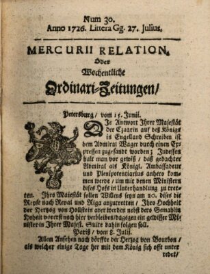 Mercurii Relation, oder wochentliche Ordinari Zeitungen von underschidlichen Orthen (Süddeutsche Presse) Samstag 27. Juli 1726