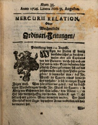 Mercurii Relation, oder wochentliche Ordinari Zeitungen von underschidlichen Orthen (Süddeutsche Presse) Samstag 31. August 1726