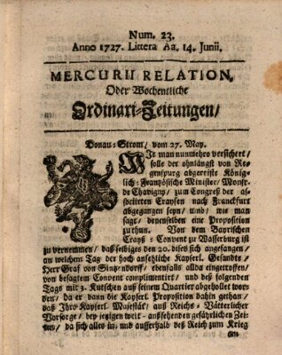 Mercurii Relation, oder wochentliche Ordinari Zeitungen von underschidlichen Orthen (Süddeutsche Presse) Samstag 14. Juni 1727