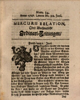 Mercurii Relation, oder wochentliche Ordinari Zeitungen von underschidlichen Orthen (Süddeutsche Presse) Sonntag 22. Juni 1727