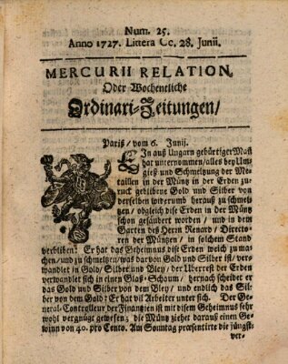 Mercurii Relation, oder wochentliche Ordinari Zeitungen von underschidlichen Orthen (Süddeutsche Presse) Samstag 28. Juni 1727