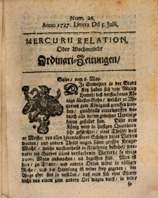 Mercurii Relation, oder wochentliche Ordinari Zeitungen von underschidlichen Orthen (Süddeutsche Presse) Samstag 5. Juli 1727