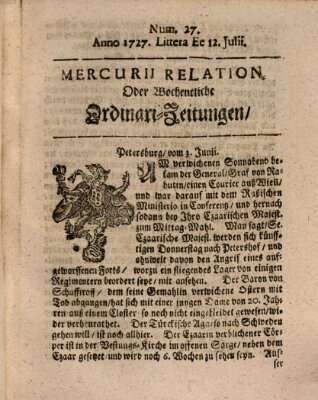 Mercurii Relation, oder wochentliche Ordinari Zeitungen von underschidlichen Orthen (Süddeutsche Presse) Samstag 12. Juli 1727