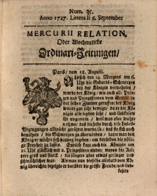 Mercurii Relation, oder wochentliche Ordinari Zeitungen von underschidlichen Orthen (Süddeutsche Presse) Samstag 6. September 1727