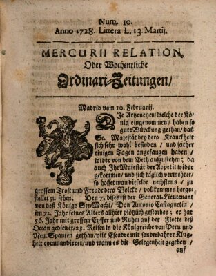 Mercurii Relation, oder wochentliche Ordinari Zeitungen von underschidlichen Orthen (Süddeutsche Presse) Samstag 13. März 1728