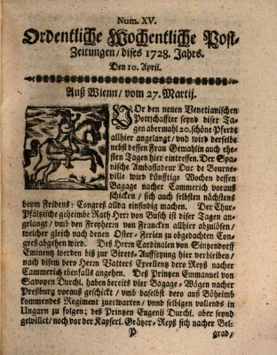 Ordentliche wochentliche Post-Zeitungen Samstag 10. April 1728