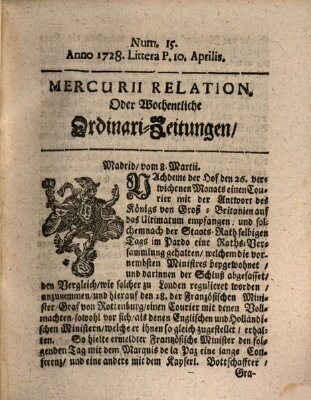 Mercurii Relation, oder wochentliche Ordinari Zeitungen von underschidlichen Orthen (Süddeutsche Presse) Samstag 10. April 1728