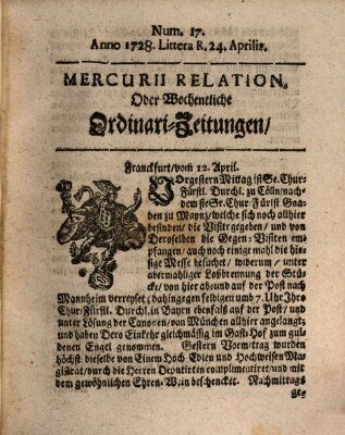 Mercurii Relation, oder wochentliche Ordinari Zeitungen von underschidlichen Orthen (Süddeutsche Presse) Samstag 24. April 1728