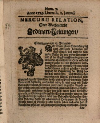 Mercurii Relation, oder wochentliche Ordinari Zeitungen von underschidlichen Orthen (Süddeutsche Presse) Samstag 8. Januar 1729