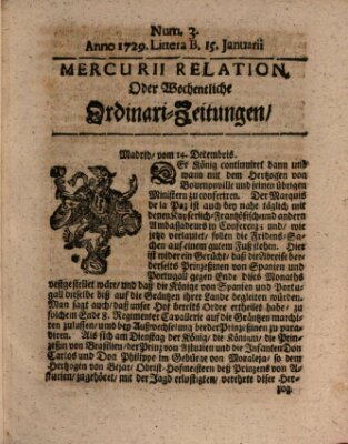 Mercurii Relation, oder wochentliche Ordinari Zeitungen von underschidlichen Orthen (Süddeutsche Presse) Samstag 15. Januar 1729