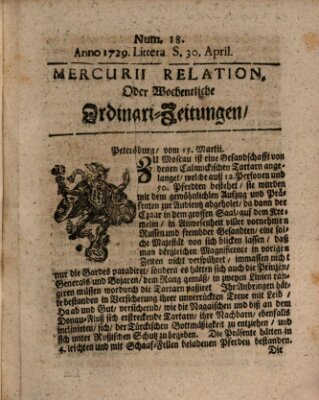 Mercurii Relation, oder wochentliche Ordinari Zeitungen von underschidlichen Orthen (Süddeutsche Presse) Samstag 30. April 1729